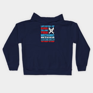 Dont tell a mechanic how to do his job - too risky Kids Hoodie